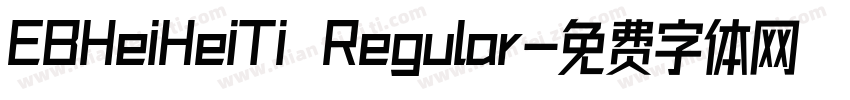 EBHeiHeiTi Regular字体转换